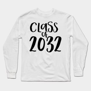 Class of 2032 Long Sleeve T-Shirt